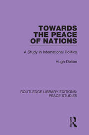 Towards the Peace of Nations: A Study in International Politics book cover