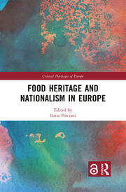 Food Heritage and Nationalism in Europe book cover