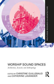 Worship Sound Spaces: Architecture, Acoustics and Anthropology book cover