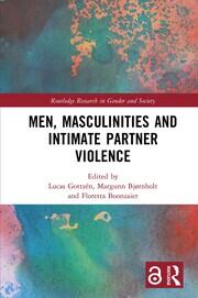 Men, Masculinities and Intimate Partner Violence book cover