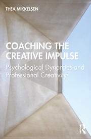 Coaching the Creative Impulse: Psychological Dynamics and Professional Creativity book cover