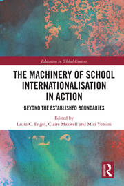 The Machinery of School Internationalisation in Action: Beyond the Established Boundaries book cover