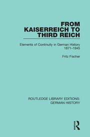 From Kaiserreich to Third Reich: Elements of Continuity in German History 1871-1945 book cover