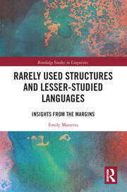 Rarely Used Structures and Lesser-Studied Languages: Insights from the Margins book cover