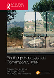 Routledge Handbook on Contemporary Israel - 1st Edition - Guy Ben-Pora