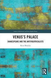 Venus’s Palace: Shakespeare and the Antitheatricalists book cover