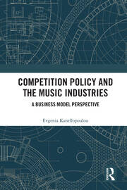 Competition Policy and the Music Industries: A Business Model Perspective book cover