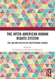 The Inter-American Human Rights System: The Law and Politics of Institutional Change book cover