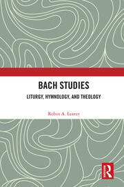 Bach Studies: Liturgy, Hymnology, and Theology book cover