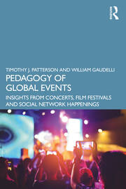 Pedagogy of Global Events: Insights from Concerts, Film Festivals and Social Network Happenings book cover