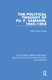 The Political Thought of Yu. F. Samarin, 1840-1864 book cover