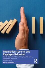 Information Security and Employee Behaviour: How to Reduce Risk Through Employee Education, Training and Awareness book cover