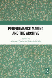 Performance Making and the Archive book cover