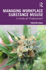 Managing Workplace Substance Misuse: A Guide for Professionals book cover