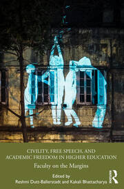 Civility, Free Speech, and Academic Freedom in Higher Education: Faculty on the Margins book cover