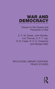 War and Democracy: Essays on the Causes and Prevention of War book cover