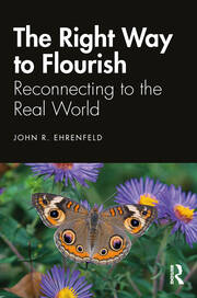 The Right Way to Flourish: Reconnecting to the Real World book cover