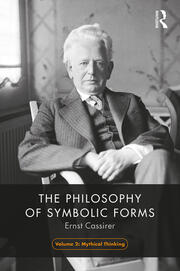 The Philosophy of Symbolic Forms, Volume 2: Mythical Thinking book cover