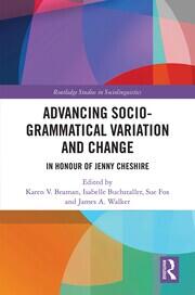 Advancing Socio-grammatical Variation and Change: In Honour of Jenny Cheshire book cover