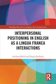 Interpersonal Positioning in English as a Lingua Franca Interactions book cover