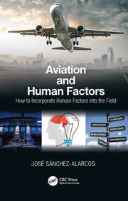 Aviation and Human Factors: How to Incorporate Human Factors into the Field book cover
