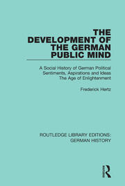 The Development of the German Public Mind: Volume 2 A Social History of German Political Sentiments, Aspirations and Ideas  The Age of Enlightenment book cover