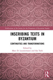 Inscribing Texts in Byzantium: Continuities and Transformations book cover