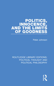 Politics, Innocence, and the Limits of Goodness book cover