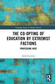 The Co-opting of Education by Extremist Factions: Professing Hate book cover