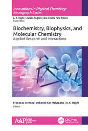 Biochemistry, Biophysics, and Molecular Chemistry: Applied Research and Interactions book cover