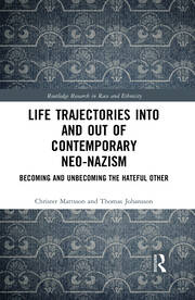 Life Trajectories Into and Out of Contemporary Neo-Nazism: Becoming and Unbecoming the Hateful Other book cover