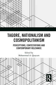 Tagore, Nationalism and Cosmopolitanism: Perceptions, Contestations and Contemporary Relevance book cover