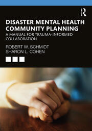 Disaster Mental Health Community Planning: A Manual for Trauma-Informed Collaboration book cover