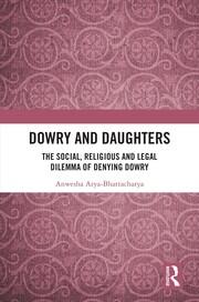 Dowry and Daughters: The Social, Religious and Legal Dilemma of Denying Dowry book cover