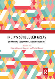India’s Scheduled Areas: Untangling Governance, Law and Politics book cover