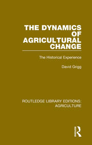 The Dynamics of Agricultural Change: The Historical Experience book cover