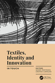Textiles, Identity and Innovation: In Touch: Proceedings of the 2nd International Textile Design Conference (D_TEX 2019), June 19-21, 2019, Lisbon, Portugal book cover