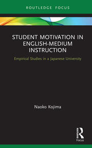Student Motivation in English-Medium Instruction: Empirical Studies in a Japanese University book cover