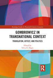 Gombrowicz in Transnational Context: Translation, Affect, and Politics book cover