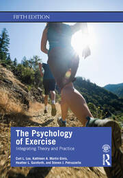 The Psychology of Exercise: Integrating Theory and Practice book cover