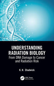 Understanding Radiation Biology: From DNA Damage to Cancer and Radiation Risk book cover