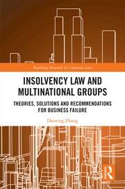 Insolvency Law and Multinational Groups: Theories, Solutions and Recommendations for Business Failure book cover