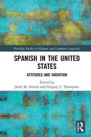 Spanish in the United States: Attitudes and Variation book cover