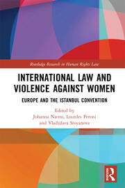 International Law and Violence Against Women: Europe and the Istanbul Convention book cover