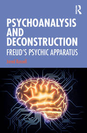Psychoanalysis and Deconstruction: Freud's Psychic Apparatus book cover