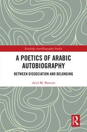 A Poetics of Arabic Autobiography: Between Dissociation and Belonging book cover