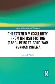Threatened Masculinity from British Fiction to Cold War German Cinema book cover