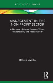 Management in the Non-Profit Sector: A Necessary Balance between Values, Responsibility and Accountability book cover
