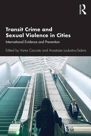Transit Crime and Sexual Violence in Cities: International Evidence and Prevention book cover