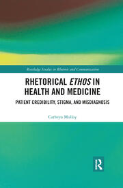 Rhetorical Ethos in Health and Medicine: Patient Credibility, Stigma, and Misdiagnosis book cover